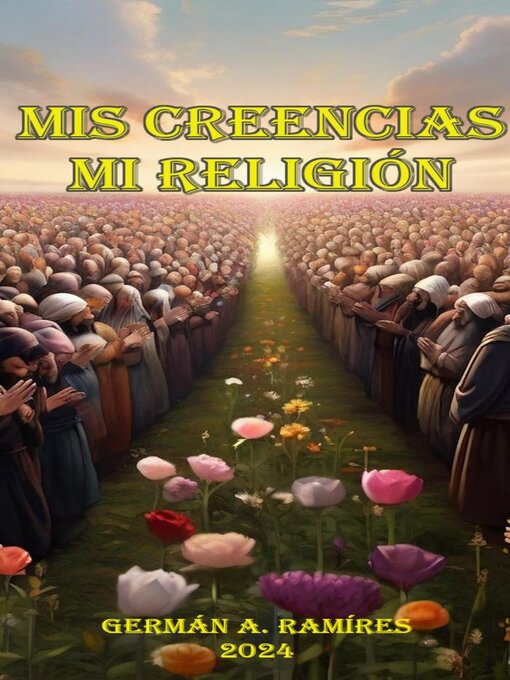 Title details for Mis Creencias mi Religión by German Adolfo Ramirez - Available